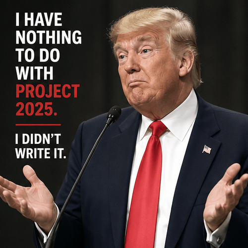 How Donald Trump Denies Involvement in Project 2025 While Advancing Policies That Align With It